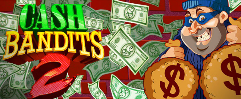 RTG's Cash Bandits 2 Slot