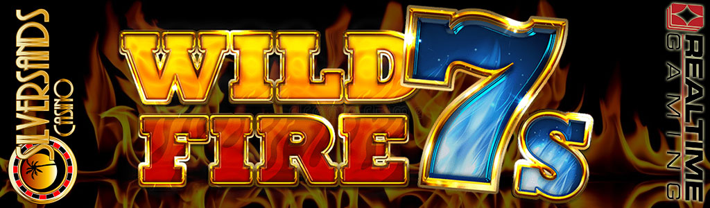 Play Wild Fire 7s at Silversands Casino